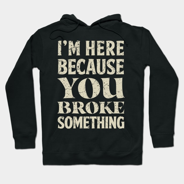 Funny Saying For Mechanic Technician Handyman Engineer Hoodie by All-About-Words